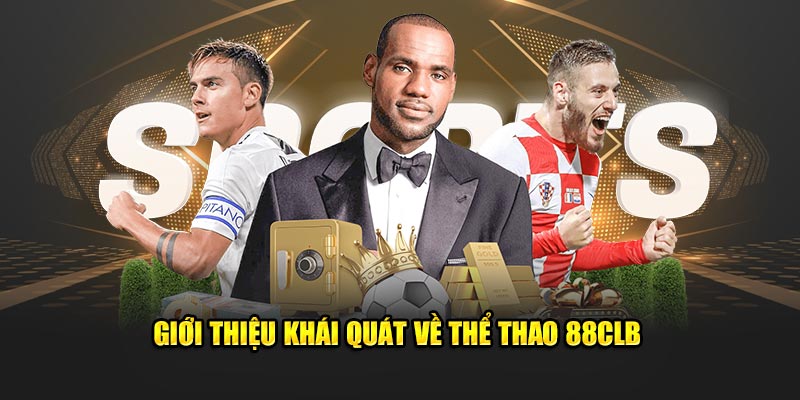 Giới thiệu khái quát về thể thao 88clb